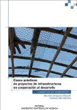 Portada de CASOS PRÁCTICOS DE PROYECTOS DE INFRAESTRUCTURAS EN COOPERACIÓN AL DESARROLLO