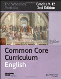 Portada de COMMON CORE CURRICULUM: ENGLISH, GRADES 9-12 (COMMON CORE ENGLISH: THE WHEATLEY PORTFOLIO)