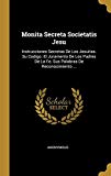 Portada de MONITA SECRETA SOCIETATIS JESU: INSTRUCCIONES SECRETAS DE LOS JESUITAS. SU CODIGO. EL JURAMENTO DE LOS PADRES DE LA FE. SUS PALABRAS DE RECONOCIMIENTO ...