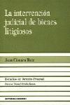 Portada de LA INTERVENCION JUDICIAL DE BIENES LITIGIOSOS