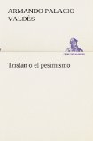 Portada de TRIST&Aacute;N O EL PESIMISMO