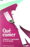 Portada de QUE COMER: CONSEJOS Y CURIOSIDADES DE LA NUTRICION