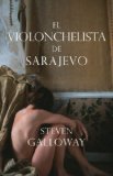 Portada de EL VIOLONCHELISTA DE SARAJEVO