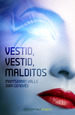 Portada de VESTID, VESTID, MALDITOS (EBOOK)