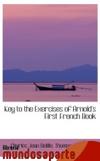Portada de KEY TO THE EXERCISES OF ARNOLD`S FIRST FRENCH BOOK
