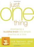 Portada de JUST ONE THING: DEVELOPING A BUDDHA BRAIN ONE SIMPLE PRACTICE AT A TIME