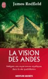 Portada de LA VISION DES ANDES : POUR VIVRE PLEINEMENT LA NOUVELLE CONSCIENCE SPIRITUELLE (J'AI LU AVENTURE SECRÈTE)