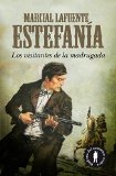 Portada de LOS VISITANTES DE LA MADRUGADA: MARCIAL LAFUENTE ESTEFANÍA 1 (ESTEFANIA (ALMUZARA))