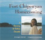 Portada de FORT CHIPEWYAN HOMECOMING: A JOURNEY TO NATIVE CANADA (WE ARE STILL HERE)