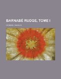 Portada de BARNAB&Eacute; RUDGE, TOME I