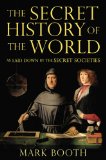 Portada de THE SECRET HISTORY OF THE WORLD: AS LAID DOWN BY THE SECRET SOCIETIES