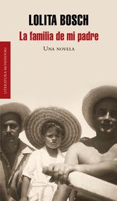 Portada de LA FAMILIA DE MI PADRE