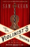 Portada de THE VIOLINIST'S THUMB: AND OTHER LOST TALES OF LOVE, WAR, AND GENIUS, AS WRITTEN BY OUR GENETIC CODE