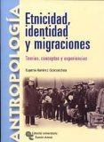 Portada de ETNICIDAD, IDENTIDAD Y MIGRACIONES. TEORIAS, CONCEPTOS Y EXPERIENCIAS