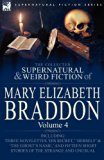 Portada de THE COLLECTED SUPERNATURAL AND WEIRD FICTION OF MARY ELIZABETH BRADDON: VOLUME 4-INCLUDING THREE NOVELETTES 'HIS SECRET, ' 'HERSELF' AND 'THE GHOST'S BY MARY ELIZABETH BRADDON (2010-01-01)