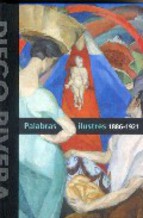 Portada de DIEGO RIVERA PALABRAS ILUSTRES 1886-1921