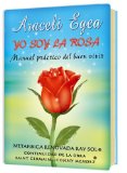 Portada de YO SOY LA ROSA. MANUAL PRACTICO DEL BUEN VIVIR