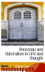 Portada de ROUSSEAU AND NATURALISM IN LIFE AND THOUGHT