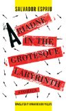 Portada de ARIADNE IN THE GROTESQUE LABYRINTH