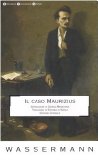 Portada de IL CASO MAURIZIUS. EDIZ. INTEGRALE (BIBLIOTECA ECONOMICA NEWTON)