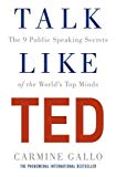 Portada de TALK LIKE TED: THE 9 PUBLIC SPEAKING SECRETS OF THE WORLD'S TOP MINDS