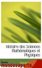 Portada de HISTOIRE DES SCIENCES MATHÉMATIQUES ET PHYSIQUES