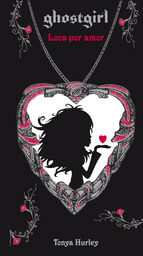 Portada de GHOSTHGIRL. LOCA POR AMOR (EBOOK)