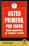 Portada de USTED PRIMERO POR FAVOR: COMO COMPORTARSE EN CUALQUIER OCASION