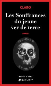 Portada de LES SOUFFRANCES DU JEUNE VER DE TERRE