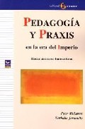 Portada de PEDAGOGIA Y PRAXIS EN LA ERA DEL IMPERIO: HACIA UN NUEVO HUMANISMO