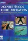 Portada de AGENTES FÍSICOS EN REHABILITACIÓN : DE LA INVESTIGACIÓN A LA PRÁCTICA, 3ª ED.