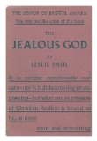 Portada de THE JEALOUS GOD : THREE MEDITATIONS ON CHRISTIAN DISCIPLINE / BY LESLIE PAUL ; FOREWARD BY THE BISHOP OF BRISTOL