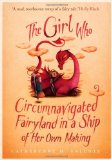 Portada de THE GIRL WHO CIRCUMNAVIGATED FAIRYLAND IN A SHIP OF HER OWN MAKING