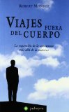 Portada de VIAJES FUERA DEL CUERPO: LA EXPANSION DE LA CONSCIENCIA MAS ALLA DE LA MATERIA