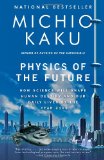 Portada de PHYSICS OF THE FUTURE: HOW SCIENCE WILL SHAPE HUMAN DESTINY AND OUR DAILY LIVES BY THE YEAR 2100