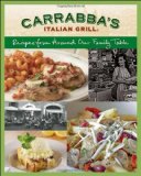 Portada de CARRABBA'S ITALIAN GRILL: RECIPES FROM AROUND OUR FAMILY TABLE