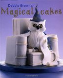 Portada de DEBBIE BROWN'S MAGICAL CAKES