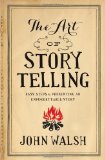 Portada de THE ART OF STORYTELLING: EASY STEPS TO PRESENTING AN UNFORGETTABLE STORY