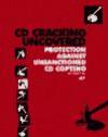 Portada de CD CRACKING UNCOVERED: PROTECTION AGAINST UNSANCTIONED CD COPYING(CD INCLUDES)