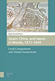 Portada de SPAIN, CHINA AND JAPAN IN MANILA, 1571-1644: LOCAL COMPARISONS AND GLOBAL CONNECTIONS