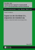 Portada de ESPACIOS DE DOMINACIÓN, ESPACIOS DE RESISTENCIA / SPACES OF DOMINATION, SPACES OF RESISTANCE: LITERATURA Y TRADUCCIÓN DESDE UNA SOCIOLOGÍA CRÍTICA / ... AND TRANSLATION FROM A CRITICAL SOCIOLOGY