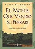Portada de EL MONJE QUE VENDIO SU FERRARI/ THE MONK WHO SOLD HIS FERRARI: UNA FABULA ESPIRITUAL / A FABLE ABOUT FULFILLING YOUR DREAMS & REACHING YOUR DESTINY (BEST SELLER)