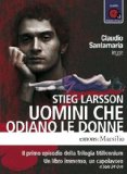 Portada de UOMINI CHE ODIANO LE DONNE LETTO DA CLAUDIO SANTAMARIA. AUDIOLIBRO. 2 CD AUDIO FORMATO MP3. EDIZ. INTEGRALE (BESTSELLERS)