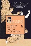 Portada de LA GRECIA ANTIGUA CONTRA LA VIOLENCIA