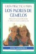 Portada de GUIA PRACTICA PARA LOS PADRES DE GEMELOS