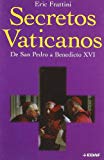 Portada de SECRETOS VATICANOS DE SAN PEDRO A BENEDICTO XVI