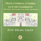 Portada de MOROS, CRISTIANOS Y CASTILLOS EN EL ALTO GUADALQUIVIR