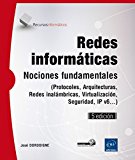 Portada de REDES INFORMÁTICAS. NOCIONES FUNDAMENTALES: PROTOCOLOS, ARQUITECTURAS, REDES INALÁMBRICAS, VIRTUALIZACIÓN, SEGURIDAD, IP V6 - 5ª EDICIÓN