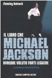 Portada de IL LIBRO CHE MICHAEL JACKSON AVREBBE VOLUTO FARTI LEGGERE (CONTROCORRENTE)
