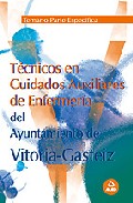 Portada de TECNICOS DE CUIDADOS AUXILIARES DE ENFERMERIA DEL AYUNTAMIENTO VITORIA-GASTEIZ: TEMARIO PARTE ESPECIFICA